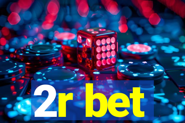 2r bet